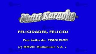 MULTIKARAOKE  Felicidades Felicidades [upl. by Anatole]