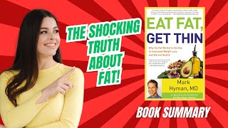 Eat Fat Get Thin Explained Why Eating Fat Helps You Lose Weight [upl. by Bennie144]