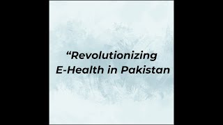 How EHealth is Transforming Pakistan’s Medical Landscape [upl. by Sherurd965]