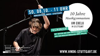 Festkonzert  10 Jahre Musikgymnasium am Ebelu in Stuttgart 08102023  1100 Uhr [upl. by Eneloc]