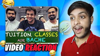 Tution Classes Aur Bachhe Reaction  Video By Ashish Chanchlani [upl. by Eetnahc402]