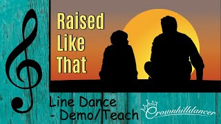 Raised Like That  Line Dance [upl. by Norda450]