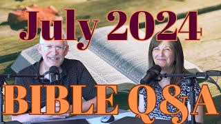 July 2024 Bible QampA [upl. by Yasdnyl132]