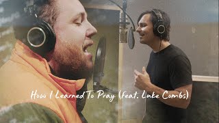 Charlie Worsham  How I Learned To Pray feat Luke Combs Official Music Video [upl. by Nagem848]