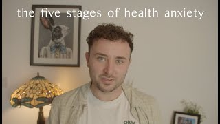 the five stages of health anxiety [upl. by Okomom879]