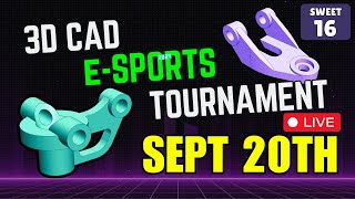 3DCAD esports TOURNAMENT  SEPT 20th  Round of 16  CAD vs CAD [upl. by Madelene]