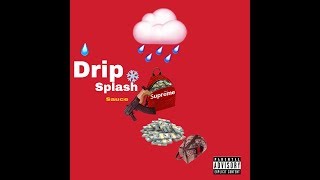 HolyCityDee Drip Splash Sauce Official Audio [upl. by Neerac]