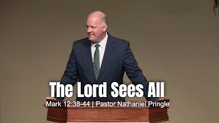 The Lord Sees All Mark 123844 Pastor Nathaniel Pringle [upl. by Suu]