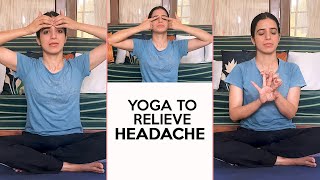 Yoga to Relieve Headache  Yoga for Headache  Fit Tak [upl. by Crow]