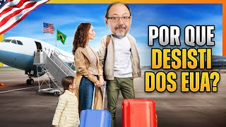 “DESISTI DOS EUA” VOU VOLTAR PARA O BRASIL [upl. by Waiter]