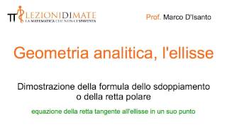 Tangenti allellisse formula dello sdoppiamento o della retta polare Dimostrazione [upl. by Nadroj]