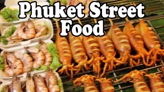 Phuket Street Food Thai Street Food at Phuket Markets Phuket Thailand Street Food Guide [upl. by Costin61]