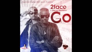 2Face Idibia ft Machel Montano  GO [upl. by Sidonia837]