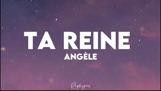 Angèle  Ta reine speed up paroles tiktok  mais tu voudrais qu’elle soit ta reine ce soir [upl. by Ajuna]