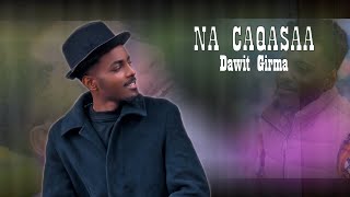 NA CAQASAA DAWIT GIRMA [upl. by Janeczka]