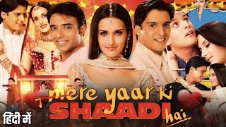 Mere Yaar Ki Shaadi Hai Full Movie  Uday Chopra  Jimmy Shergill  Tulip Joshi  Review amp Facts [upl. by Ignaz]