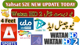 Yahsat 52E  53E new update today  Watan hd new tp and RTA sports new frequency [upl. by Yatnuahc]