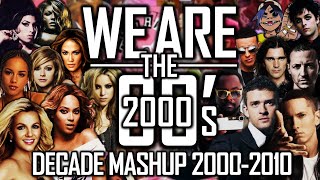 170 HITS OF THE DECADE ♫WE ARE The 2000s♫ Mashup By Blanter Co [upl. by Ecela991]