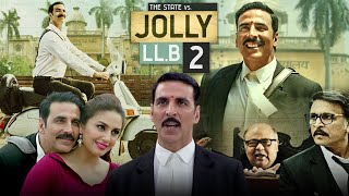 Jolly LLB 2 Full Movie  Akshay Kumar  Huma Qureshi  Saurabh Shukla  Review amp Facts HD [upl. by Yrag]