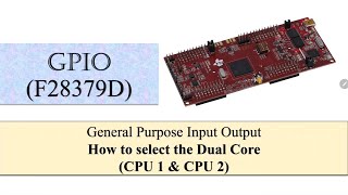 How to Select the GPIO for TMS320F28379D Microcontroller  Part 3 [upl. by Retrak]