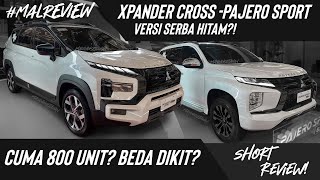 XPANDER amp PAJERO SPORT SERBA HITAM  800 UNIT BEDA DIKIT NIH  Short Review Pajero Xpander [upl. by Anirehc758]