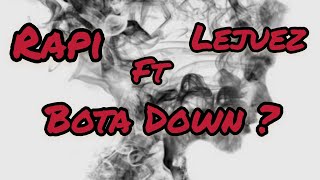 Rapi ft LEJUEZ  Bota down [upl. by Manwell447]