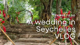 A wedding in Seychelles  Vlog  Things To Do  The Seychelles Islands [upl. by Llyrrad906]