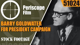 BARRY GOLDWATER FOR PRESIDENT CAMPAIGN FILM quotTHE PEOPLES CHOICEquot 51024 [upl. by Ot622]