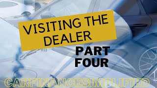 VISITING THE CAR DEALER  PART FOUR [upl. by Christophe]