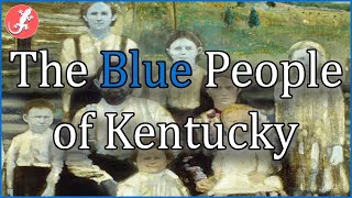 The Blue People of Kentucky [upl. by Seed870]