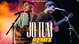 Jo Tum Mere Ho Remix  Anuv Jain Remix  Anuv Jain mashup  Music Studio  AWAK [upl. by Amleht]