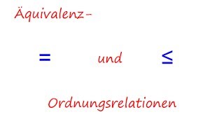 Äquivalenz und Ordnungsrelation in 4 Strichen erklärt [upl. by Latrice]