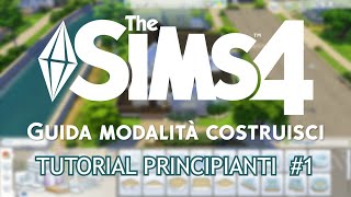 THE SIMS 4  COSTRUISCI  TUTORIAL PRINCIPIANTI 1  25 Trucchi per facilitare le costruzioni [upl. by Rebak]