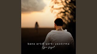 bana artık şarkı yazdırma [upl. by Araj]