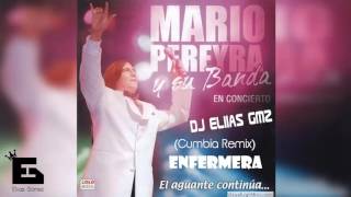 Mario Pereyra  Enfermera  Cumbia Remix  Dj Eliias Gmz [upl. by Malone]