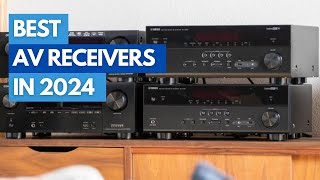 Best AV Receivers of 2024 Top AV Receiver Picks for Home Theater Enthusiasts [upl. by Amir]