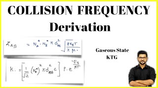 Collison Frequency  KTG  Gaseous state  Arrhenius Equation  Kinetics [upl. by Dnarud]