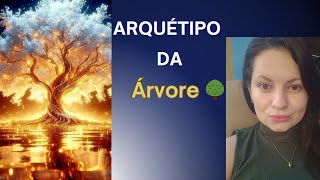 Quando Ativar o ArquÃ©tipo da Ãrvore [upl. by Corry958]