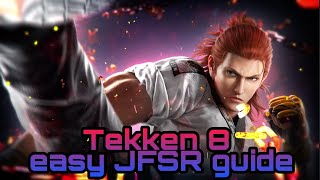 TEKKEN 8 easy JFSR guide [upl. by Tegdig476]