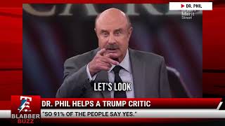 Dr Phil Helps A Trump Critic [upl. by Eniwtna]