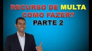 COMO FAZER O SEU RECURSO DE MULTA 2  DIREITO DE TRÂNSITO  LEGISLAÇÃO DE TRÂNSITO [upl. by Zahavi893]