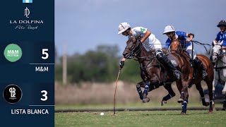 La Dolfina Polo Ranch  Lista Blanca vs MampM [upl. by Fabrianna]