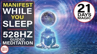 528Hz Guided Sleep Meditation to Manifest Anything You Want in Life  21 Days Magic MUST TRY [upl. by Noled]