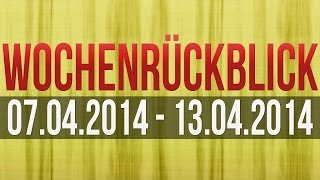 Wochenrückblick vom 07042014  13042014 [upl. by Attikin]