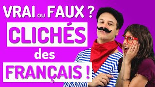 Clichés sur les Français VRAI ou FAUX   Culture française [upl. by Izak]