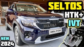 Kia Seltos HTK Plus IVT 2024 Model Review ✅ New Seltos HTK Plus 2024 Petrol Automatic [upl. by Ykcim]