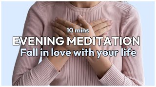 Powerful Evening Gratitude Meditation  Change Your Life Meditation  10 Minute Guided Meditation [upl. by Anifad]