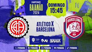 ATLÉTICO DE ALAGOINHAS 1X0 BARCELONA  PARTIDA COMPLETA  BaianãoNaTVE  03032024 [upl. by Norre]