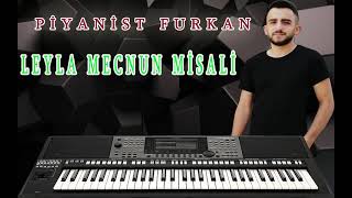 Leyla Mecnun Misali PİYANİST FURKAN [upl. by Elleiram]