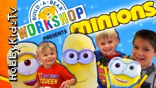 HobbyKids Visit Build A Bear and Make MINIONS [upl. by Jacynth]